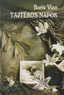 Boris Vian - Tajtékos napok [antikvár]
