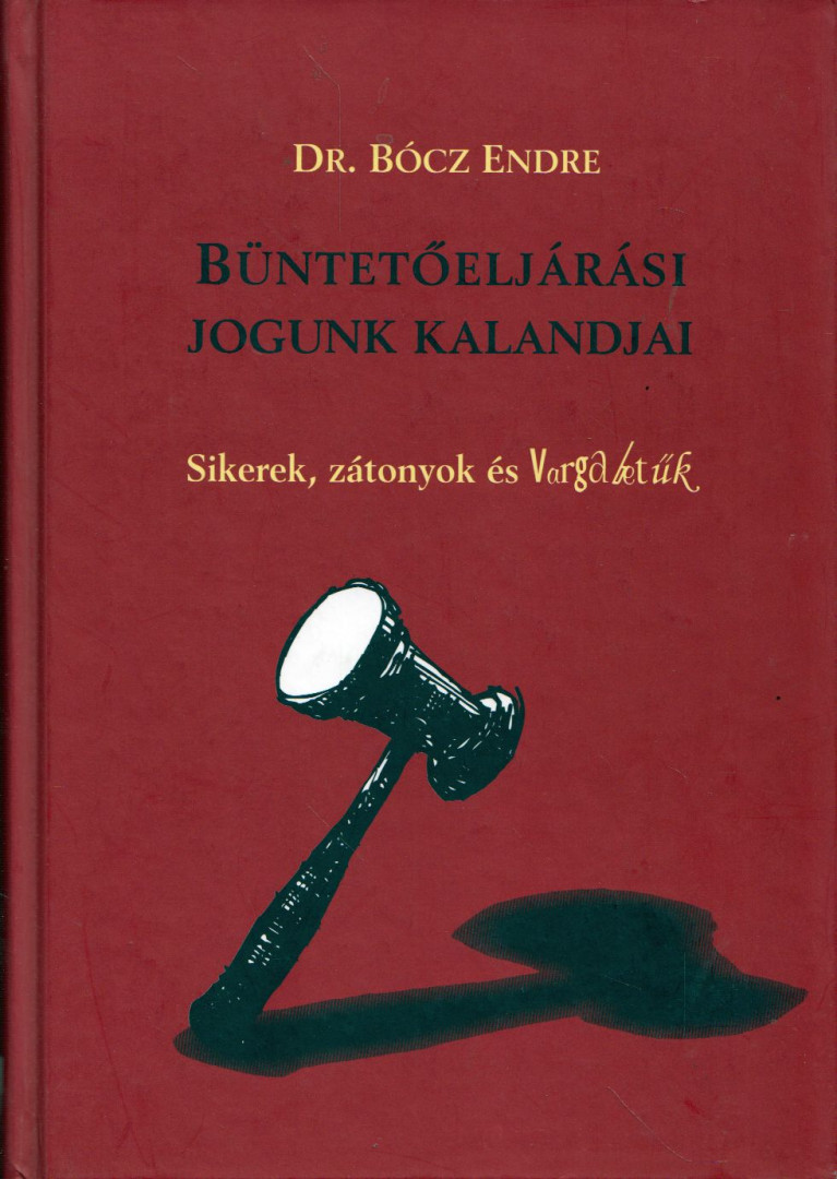 Bócz Endre - Büntetőeljárási jogunk kalandjai (dedikált) [antikvár]
