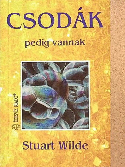 Stuart Wilde - Csodák pedig vannak [antikvár]