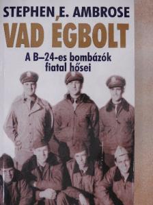 Stephen E. Ambrose - Vad égbolt [antikvár]
