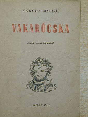 Koroda Miklós - Vakarócska [antikvár]