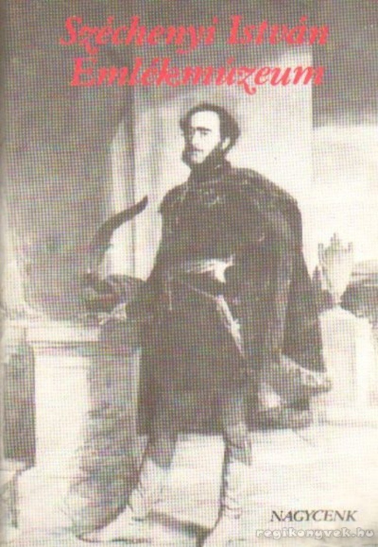 Dr. Környei Attila - Széchenyi István emlékmúzeum [antikvár]