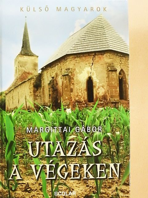 Margittai Gábor - Utazás a végeken [antikvár]