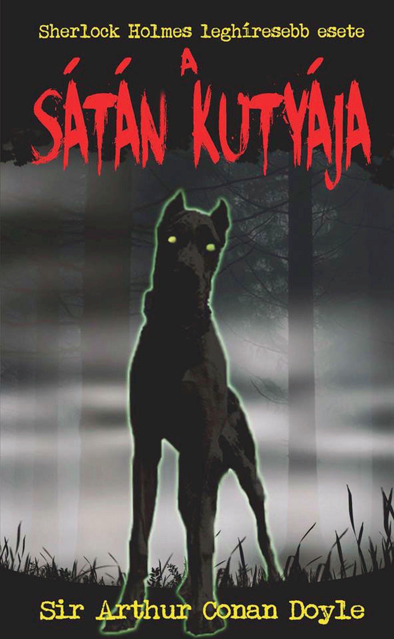 Arthur Conan Doyle - A sátán kutyája