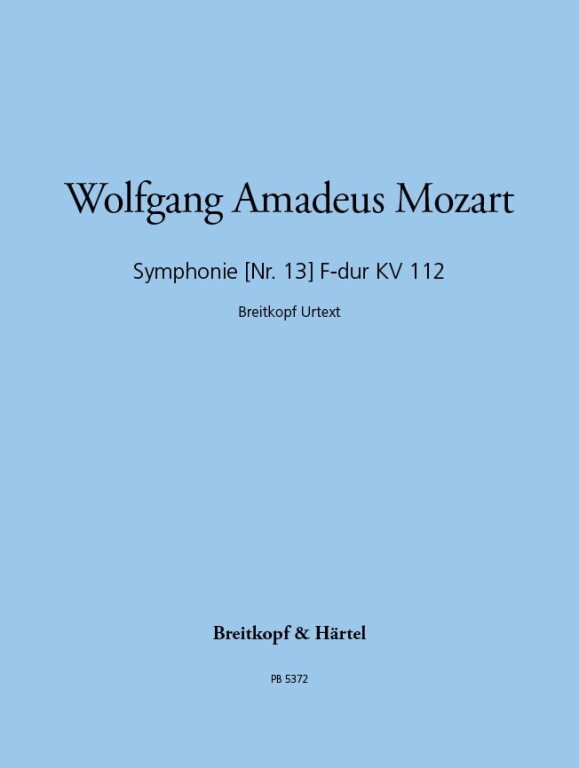 MOZART, W,A, - SYMPHONIE (NR.13) F-DUR KV 112 PARTITUR (C.EISEN)
