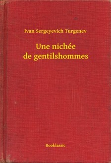 Turgenev, Ivan Sergeyevich - Une nichée de gentilshommes [eKönyv: epub, mobi]