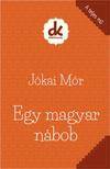 JÓKAI MÓR - Egy magyar nábob - Diákkönyvtár