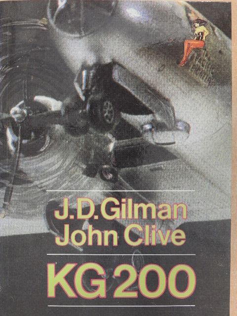 J. D. Gilman - KG 200 [antikvár]