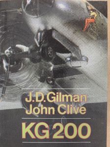 J. D. Gilman - KG 200 [antikvár]