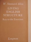 W. Stannard Allen - Living English Structure - Key to the Exercises [antikvár]