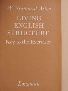 W. Stannard Allen - Living English Structure - Key to the Exercises [antikvár]