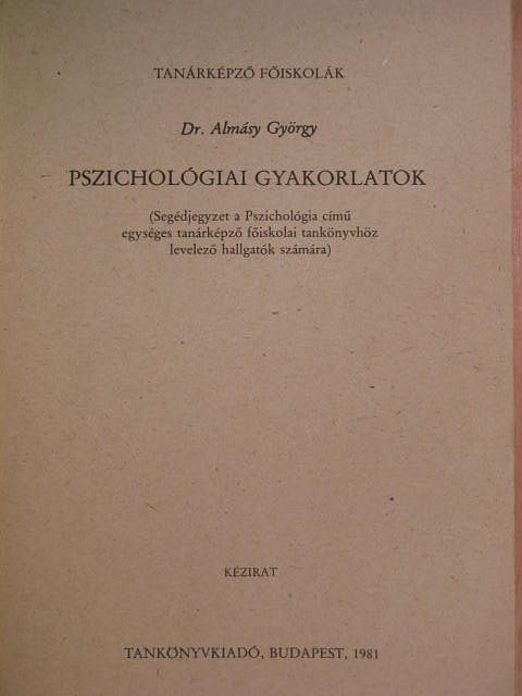 Dr. Almásy György - Pszichológiai gyakorlatok [antikvár]