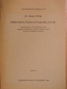 Dr. Almásy György - Pszichológiai gyakorlatok [antikvár]