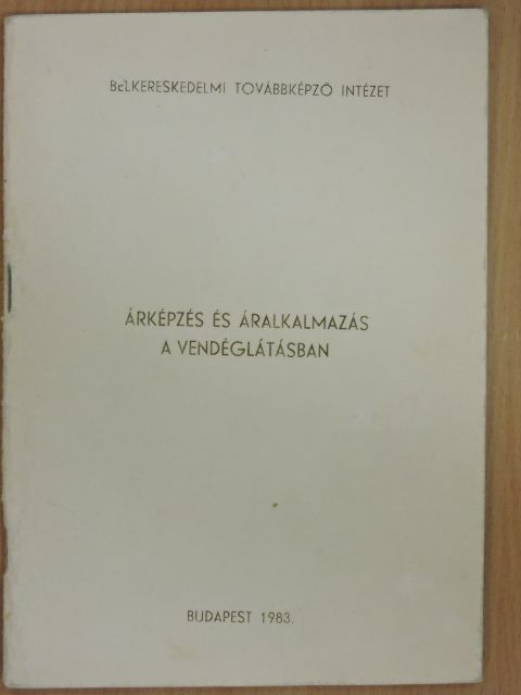 Árképzés és áralkalmazás a vendéglátásban [antikvár]