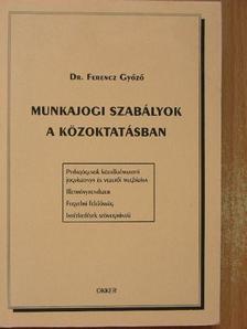 Dr. Ferencz Győző - Munkajogi szabályok a közoktatásban [antikvár]