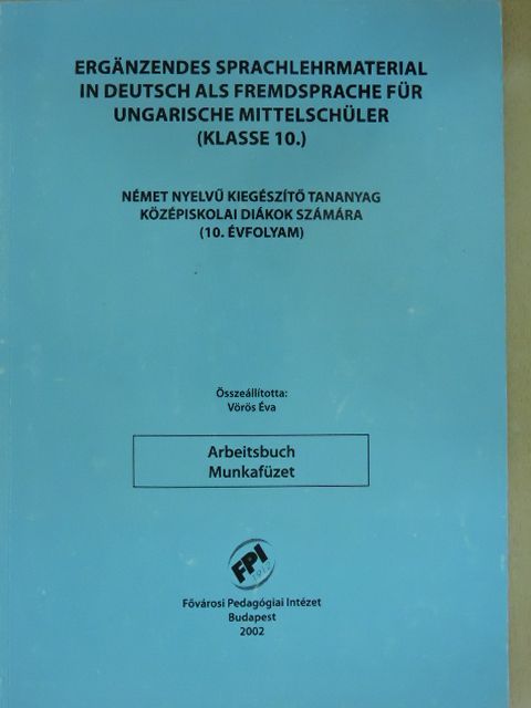 Német nyelvű kiegészítő tananyag középiskolai diákok számára (10. évfolyam) [antikvár]