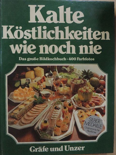 Kalte Köstlichkeiten wie noch nie [antikvár]