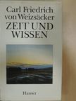 Carl Friedrich von Weizsäcker - Zeit und Wissen [antikvár]