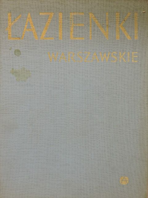 Wladyslaw Tatarkiewicz - Lazienki [antikvár]