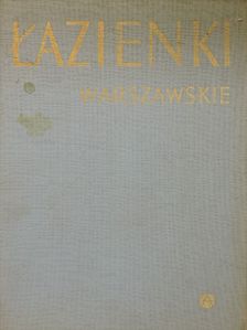 Wladyslaw Tatarkiewicz - Lazienki [antikvár]