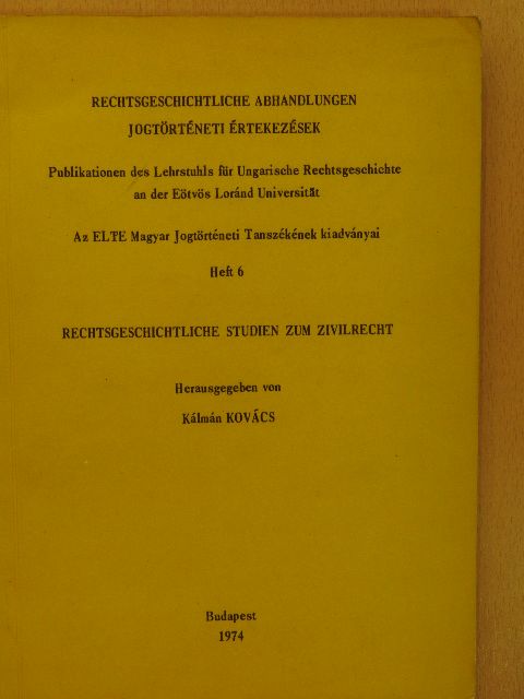 Csizmadia Andor - Rechtsgeschichtliche Studien zum Zivilrecht (dedikált példány) [antikvár]