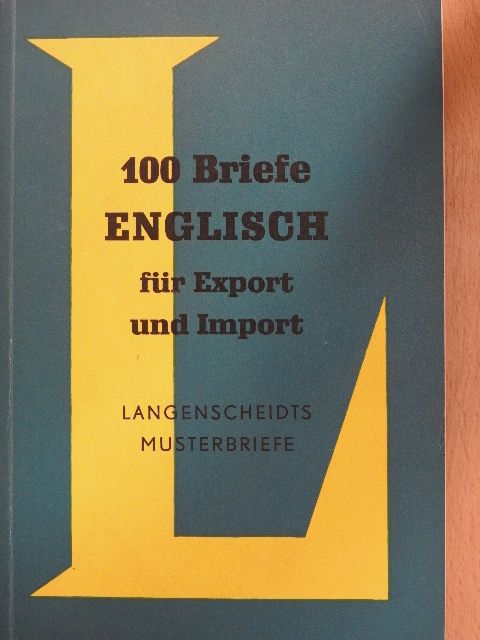 100 Briefe Englisch für Export und Import [antikvár]