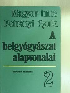 Magyar Imre - A belgyógyászat alapvonalai 2. (töredék) [antikvár]
