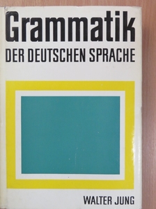 Walter Jung - Grammatik der deutschen Sprache [antikvár]