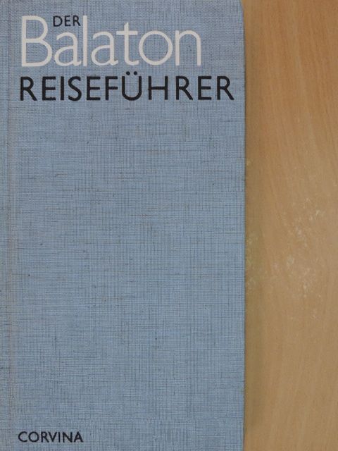 Sebestyén Tibor - Der Balaton Reiseführer [antikvár]
