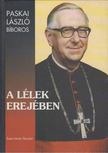 Dr. Paskai László - A lélek erejében [antikvár]