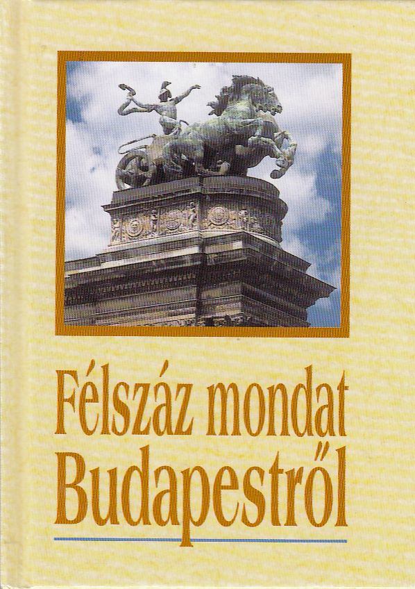 KÖVES JÓZSEF - Félszáz mondat Budapestről [antikvár]