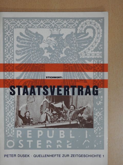 Peter Dusek - Stichwort: Staatsvertrag [antikvár]