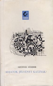 Szenyei Sándor - Adjatok jelvényt Katznak! [antikvár]