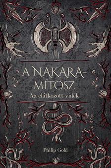 Philip Gold - A Nakara-mítosz