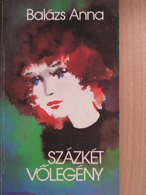 Balázs Anna - Százkét vőlegény [antikvár]