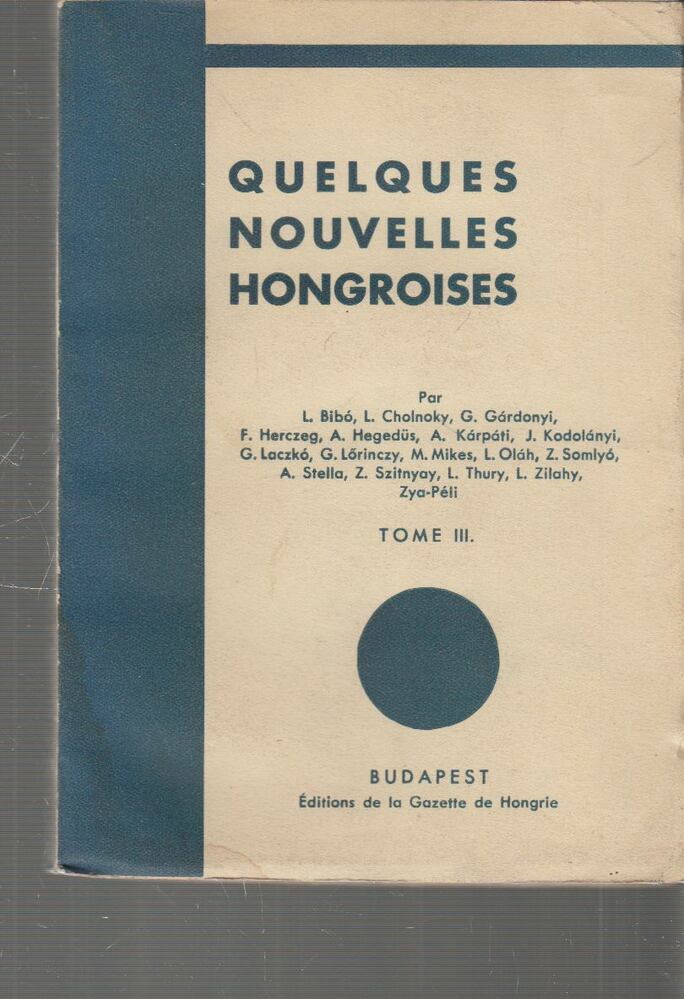 Quelques nouvelles hongroises Tome III. [antikvár]