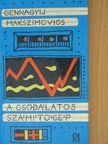 Gennagyij Makszimovics - A csodálatos számítógép [antikvár]