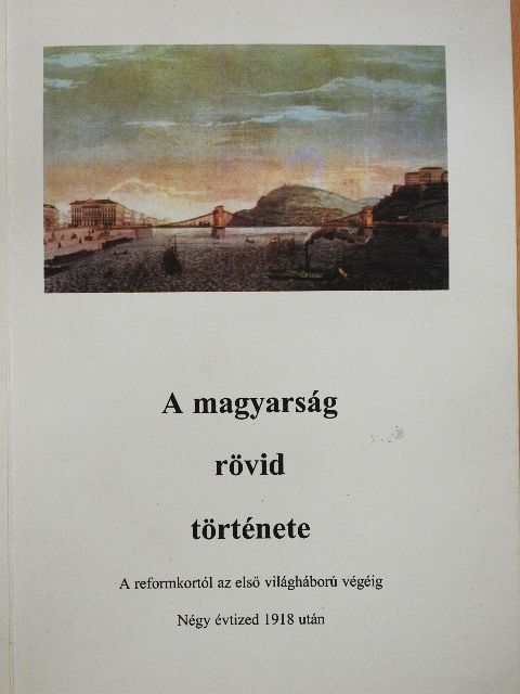 Lászlóffy Csaba - A magyarság rövid története [antikvár]
