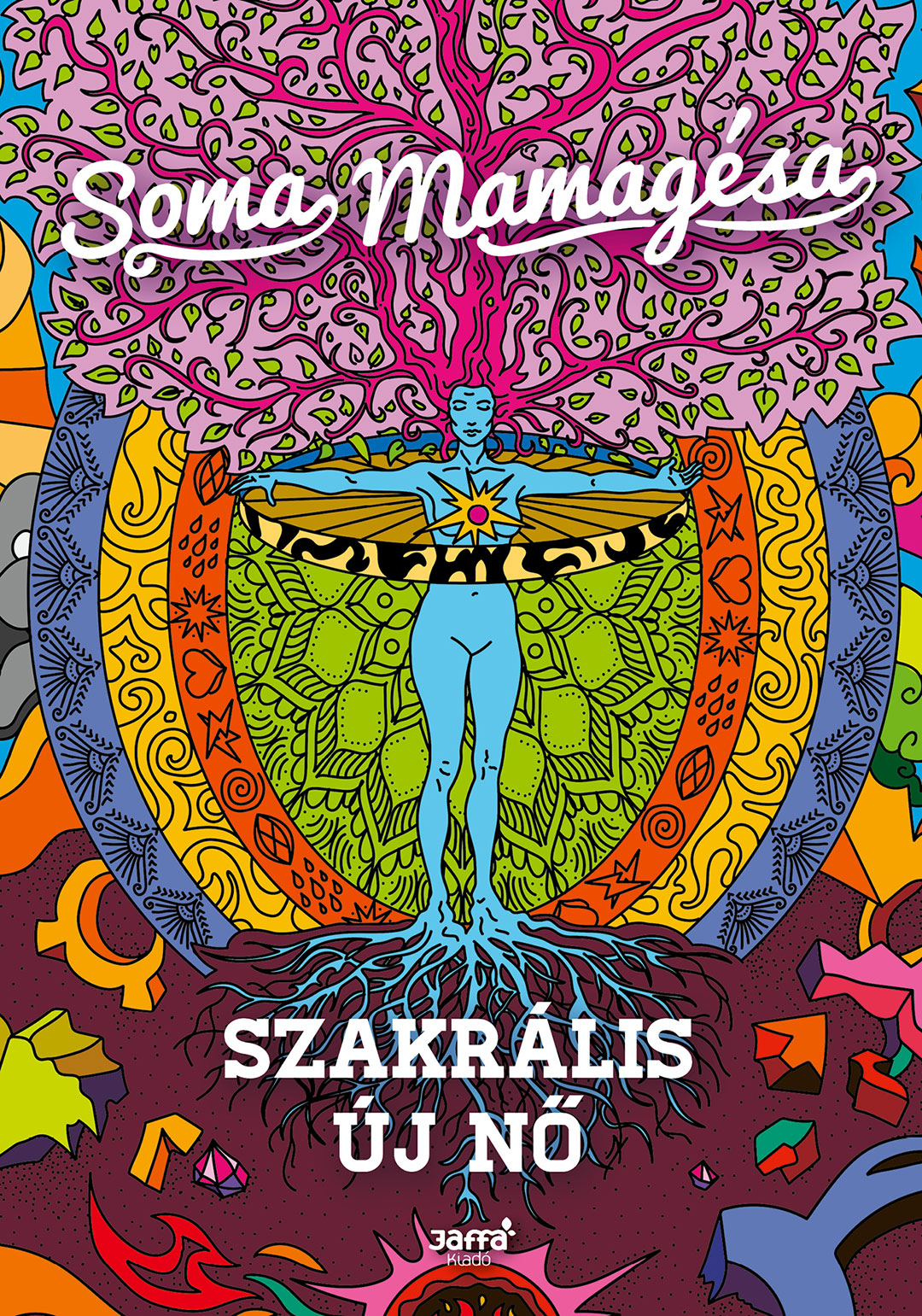 SOMA MAMAG - Szakrális új nő [eKönyv: epub, mobi]