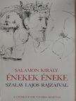 Salamon király - Énekek éneke [antikvár]