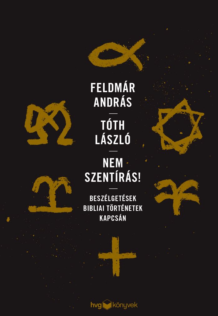 Feldmár András-Tóth László - Nem Szentírás