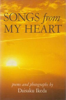 Daisaku Ikeda - Songs from My Heart [antikvár]