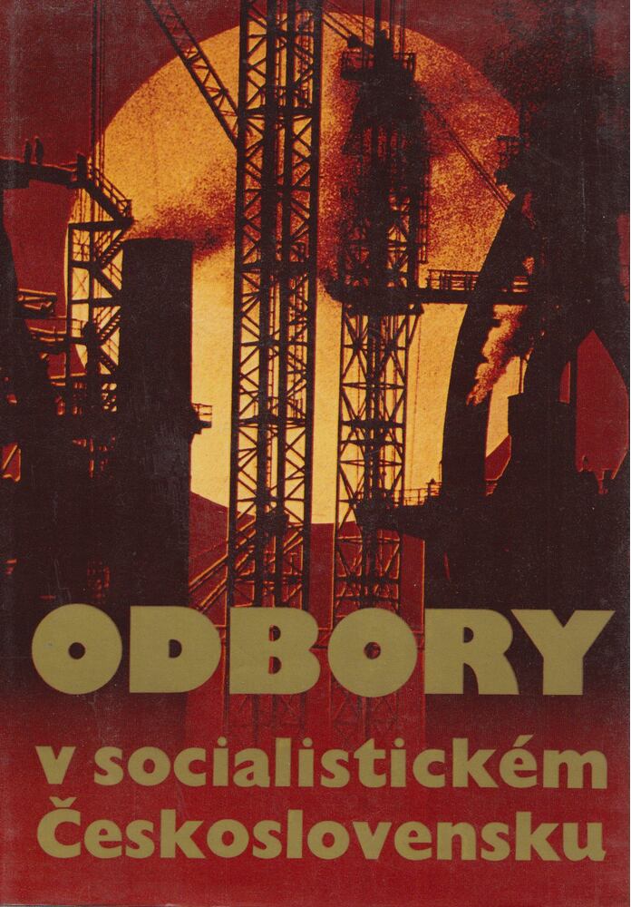 Odbory v socialistickém Ceskoslovensku [antikvár]