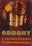 Odbory v socialistickém Ceskoslovensku [antikvár]