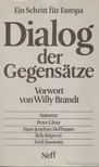 Köpeczi Béla, Glotz, Peter, Hoffmann, Hans-Joachim, Sinowatz, Fred - Dialog der Gegensätze [antikvár]