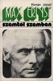 ROMÁN JÓZSEF - Max Ernst [antikvár]