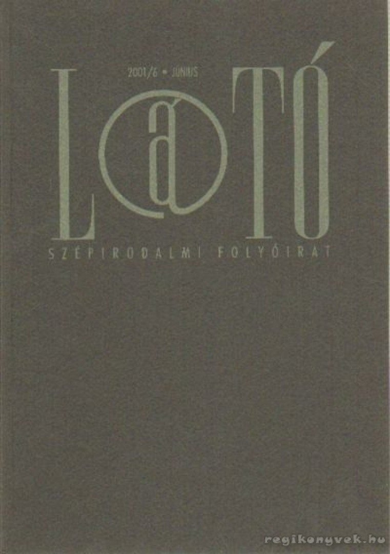 KOVÁCS ANDRÁS FERENC - Látó 2001/6 június [antikvár]