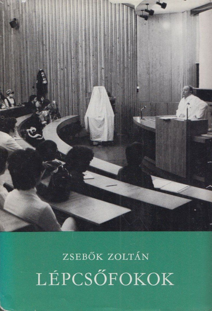 ZSEBŐK ZOLTÁN - Lépcsőfokok (dedikált) [antikvár]