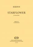 BÁRDOS LAJOS - STARFLOWER (CSILLAGVIRÁG)  - FOR MIXED CHOIR