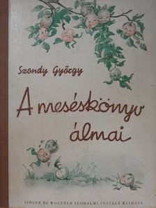 Szondy György - A meséskönyv álmai [antikvár]